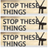 Stop These Things