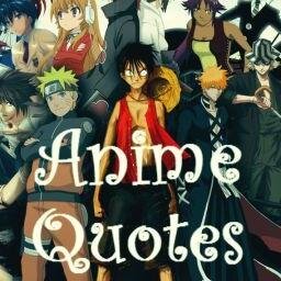 Anime quotes are inspiring, motivating, touching, funny, and sometimes ridiculous. If you like anime quotes follow me!