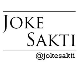 --Cepet follow @jokesakti -- Menebarkan Joke dan Humor menyebalkan, menggigit, menjebak, ngeselin, menantang, menyindir, Sakti deh pokoknya.