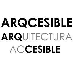 Arquitectura Accesible, Accesibilidad Universal y Diseño para Tod@s.Madrid-Cádiz