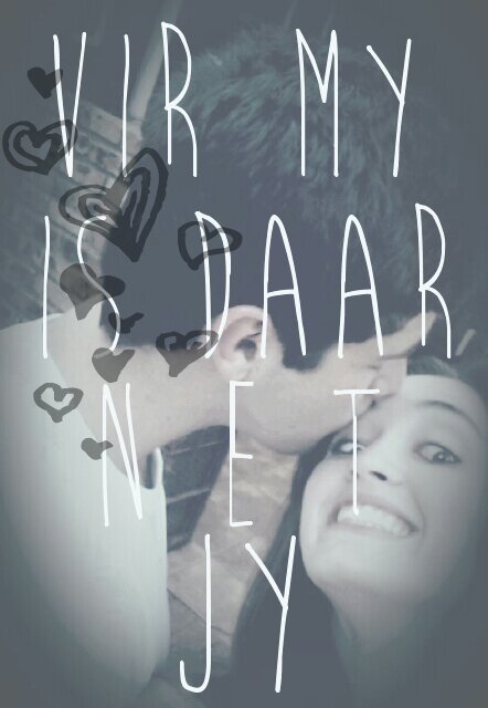 NS. Ek is lief vir jou ♥