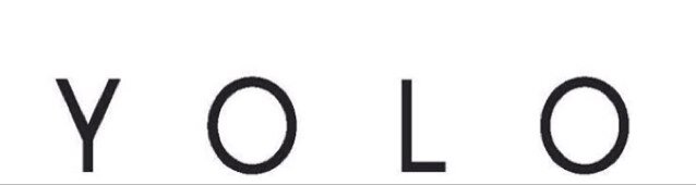 You Only Live Once