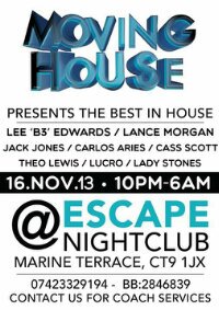 #MovingHouse LaunchParty 16thNovember @ Club Escape Margate CT9 1XJ. 10pm-6am #EarlyBird tickets £10 #Standard £15 #LastMinute £20 Call: 07423329194 BB:28468439