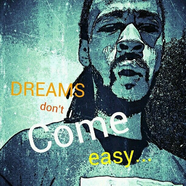 #DreamsDontComeEasy #artist #NowHiringHaters #TheWholePicture #CityOfGod #IdolWild #BangaBoyzUSA