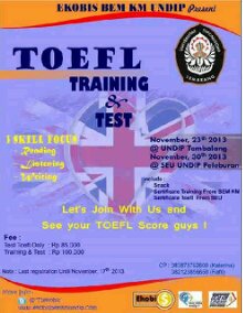 Training and Toefl Test (23 and 30 November 2013) sertifikasi from SEU UNDIP  CP 082123856650 (Rafli) present by EKOBIS BEM KM UNDIP 2013