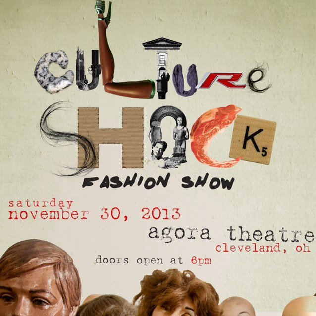The 2013 Culture Shock Fashion Show | Saturday Nov 30th, 2013 | Agora Theatre | Doors 7pm | Tickets at http://t.co/dpWN2QEgeK