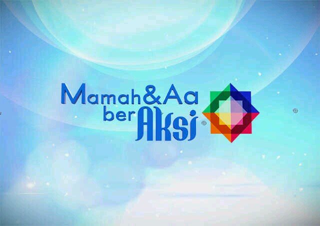 The Official Twitter Mamah & Aa BerAKSI || Senin - Sabtu, Pukul 06.00-07.30 di @IndosiarID || Skype : Mamahaa.beraksi || E-mail : Mamahaa.beraksi@indosiar.com