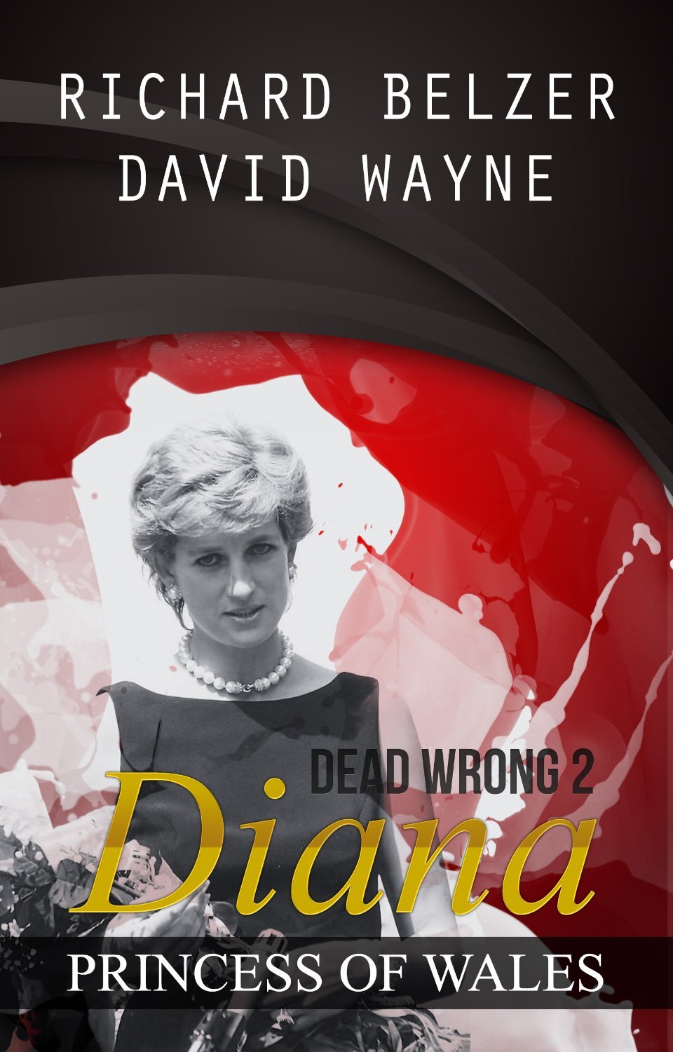 Richard Belzer & David Wayne's e-book about how Princess Diana REALLY died!  http://t.co/hYzZYjl0a2