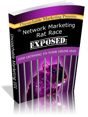 The Network Marketing RatRace Exposed; How to Make More Money than Your Upline!!! Ebook Respectfully available on Itunes- Barnes and Nobles Nook- Amazon Kindle