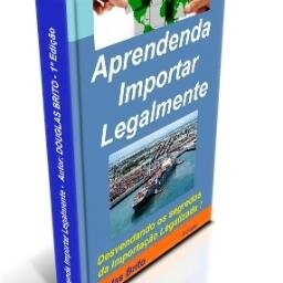 e-BOOK Aprenda Importar Legalmente