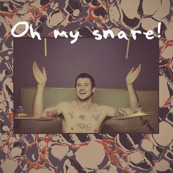 Oh My Snare!
