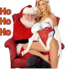 Fuck the Chimney right off. I'll be coming right through your back door. The only thing I'll be leaving in your house this year is the clap.