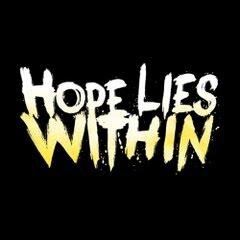 Our number one goal is to make good music. Thats it.
For inquires please email hopelieswithin@gmail.com