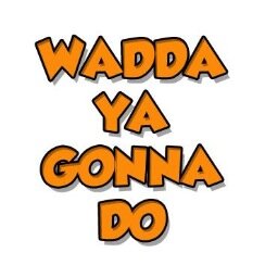 waddayagonnado's profile picture. Two middle age guys trying to figure out what to do with their lives.