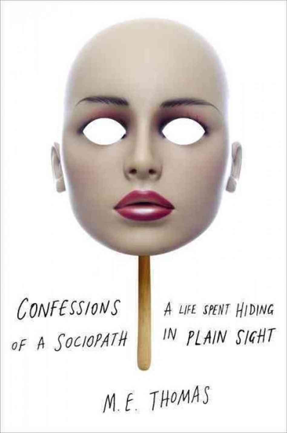 The real confessions of a sociopath.