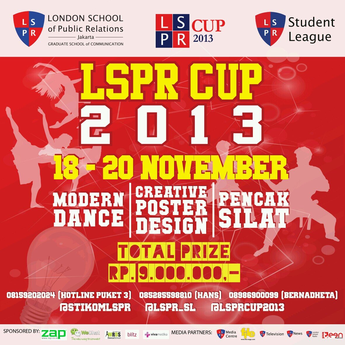 LSPR CUP 2013 Competitions: Pencak Silat, Creative Poster Design, Modern Dance | CP: 08159202024 (Ms. Vicky), 085285598810 (Hans), 08986900099 (Bernadheta)