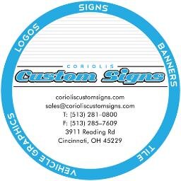 Coriolis Custom Signs is your complete solution to your signage needs. We specialize in vinyl and tile sign applications.