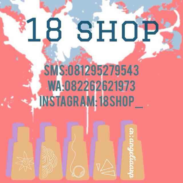 -hi!☺ Enjoy shopping w/us☮-     ¤trusted                                  ¤CP/✉? 081282828948 & WA   ¤PIN:28C40924/Line by req    ¤instagram: 18shop_