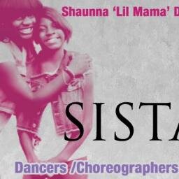 Sista - Sista consist of two dancers, Taylor (Tay) & Shaunna (Lil Mama) .