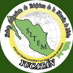 Sindicato Independiente de Trabajadores de la Educación en México Delegación Yucatán