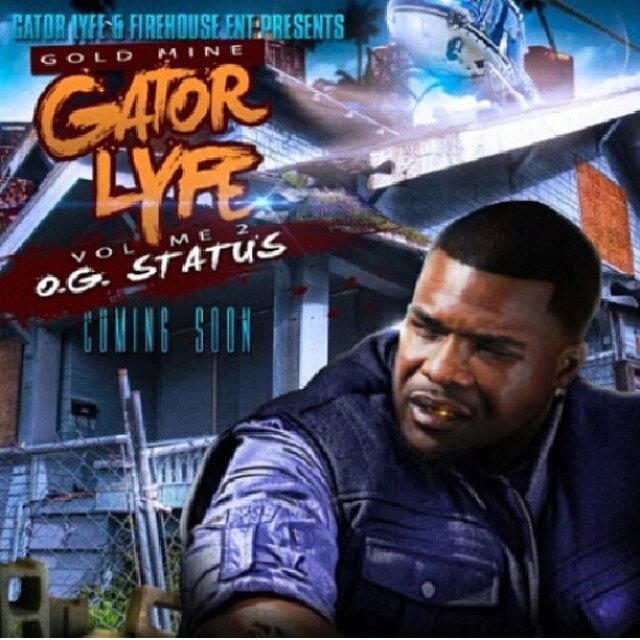 #GATORLYFE     .         GATOR LYFE VOL. 2 For Booking: goldminemusic@gmail.com
