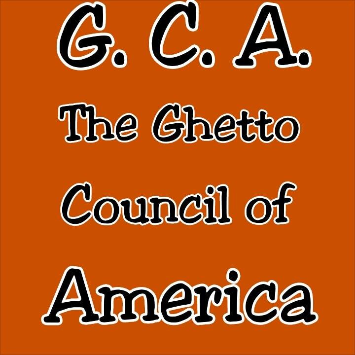 Ghetto Council of America was started to alert the ghetto of it's ratchet behavior in hopes of saving ratchet souls from ratchet damnation.