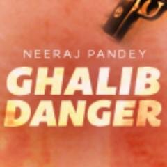 Written by acclaimed Writer/Director Neeraj Pandey, Ghalib Danger is 
about a man who loves crime as much as Ghalib.