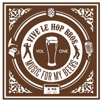 Music for independent craft brewers, the bars that sell craft beer and the people who drink it...Viva Le Hop!