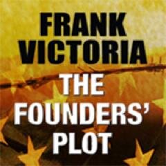 Author of the political thriller The Founders' Plot. http://t.co/DjAteIUSV8