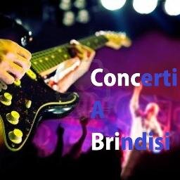 Concerti A Brindisi. Pagina Ufficiale ©
La 1° pagina che vi informa su tutti i concerti a Brindisi e delle Band Brindisine in giro per la Puglia e l'Italia.