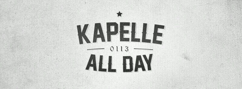 Kapelle All Day !