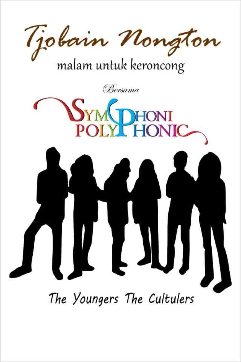 Tjobain Nongton The Young and The Cultures bersama Simphoni Polyphonic. We are Sindikat II Adm. Bisnis B 2011 D3 FISIP UNPAD - Coming soon!!! Our Event!! ;)