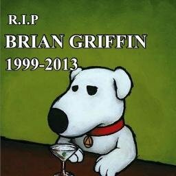 R.I.P Brian Griffin. You will be missed.
1999 - 2013