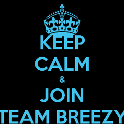 #TeamBreezy or die