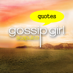 Tus frases favoritas de la serie Gossip Girl Acapulco | Your favorite quotes from the series Gossip Girl Acapulco