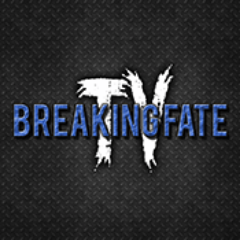 The New Breaking Fate TV Network!