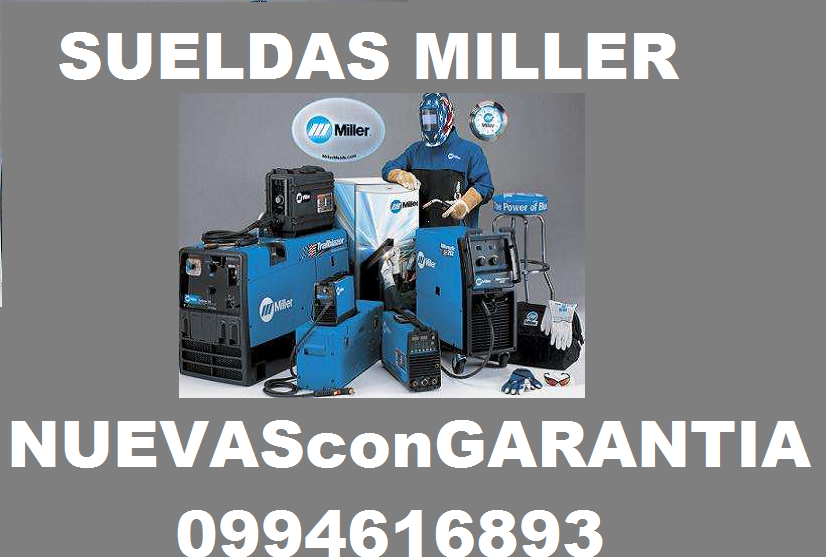 Venta SOLDADORAS, CORTADORAS PLASMA, MESAS CNC,etc en marcas MILLER, POWERMAX, BUGO, nuevas con garantia...contactos al 0994616893 con la Ing. Andrea N.