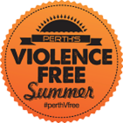 ‘Perth’s Violence Free Summer’ promotes a ‘zero tolerance’ approach to violence during the summer months