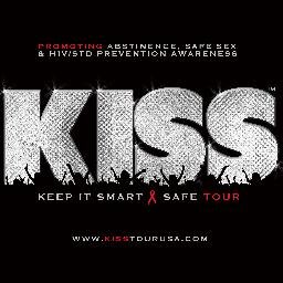 KISSTourUSA's profile picture. The KISS (Keep It Smart & Safe) Tour is a PSA Campaign to promote Safe Sex, HIV/AIDS, STD awareness & Prevention.  Support our cause. Join Us.