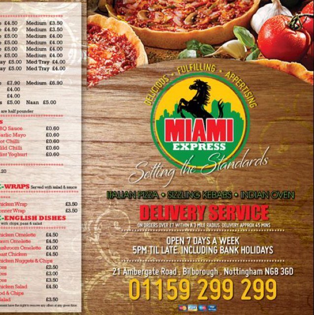 NOTTINGHAM's premier pizza delivery service ! MIAMI FAST FOOD PRESENT ITALIAN PIZZA & TURKISH KEBABS AMERICAN BRUGERS
