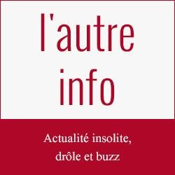 Actualités insolites, drôles et buzz