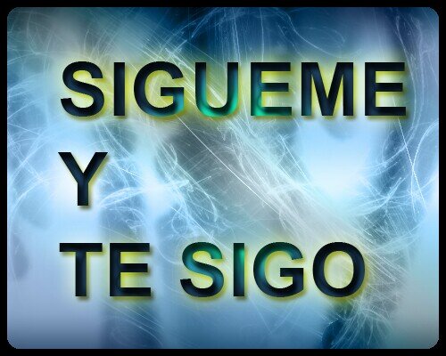 Quieres Seguidores? Sigueme y te sigo prometido #autofollow