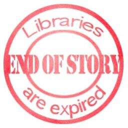 End of Story is an initiative to raise awareness that libraries are expiring. This campaign is partnered with the American Library Association.