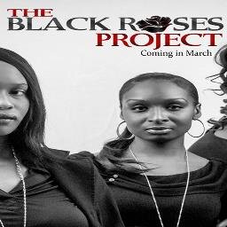The BlackRoses Project Series Coming Soon!!!!