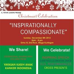 XLFLXmasAct's profile picture. XL Future Leaders present: Christmas Celebration 'Inspirationally Compassionate' Sunday, 8th Dec 2013 @ Grha XL. Let's share joy, happiness, and togetherness!