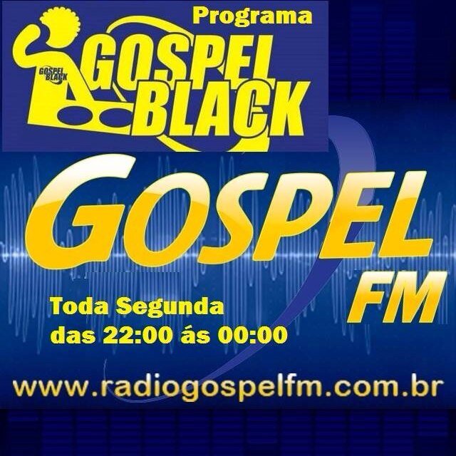 PROGRAMA GOSPEL BLACK. Ao Vivo para todo Brasil pela Gospel FM 90,1 ou http://t.co/lMKjAxqB2u .
Toda Segunda feira a partir das 22:00.