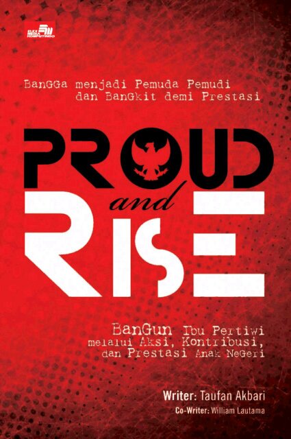 PROUDandRISE's profile picture. We are PROUD Indonesian AND will RISE to be a better person, better generation. Let's wake up from mediocrity! Author @taufanakbari @WilliamLautama