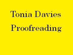 Hi. I'm Tonia, proofreader, copy writer and marketing professional. Based in lovely mid Wales.