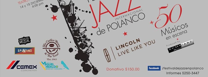 Festival de Jazz de Polanco!!!!!!!
Boletos a la venta