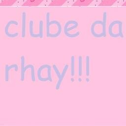 clube da (rhay)ssa para meninas!!participe seguimos de volta